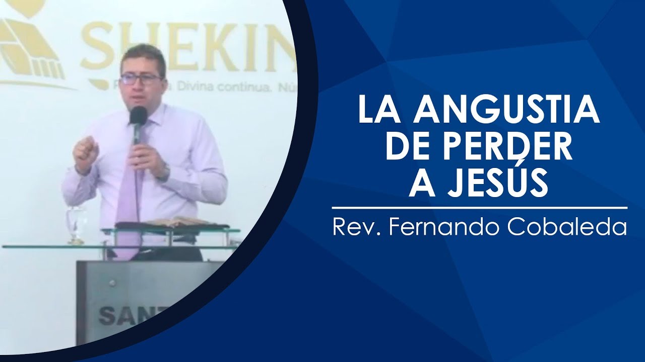 La Angustia De Perder A Jes&uacute;s // Hno Fernando Cobaleda