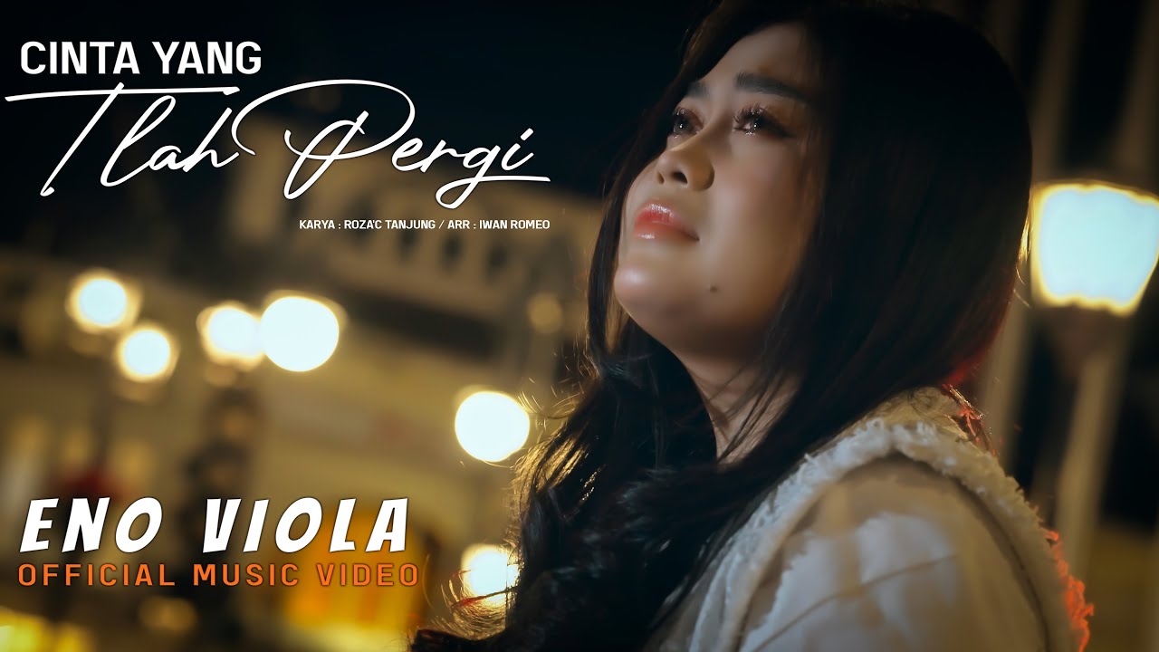 Eno Viola - Cinta Yang Tlah Pergi ( Official Music Video )