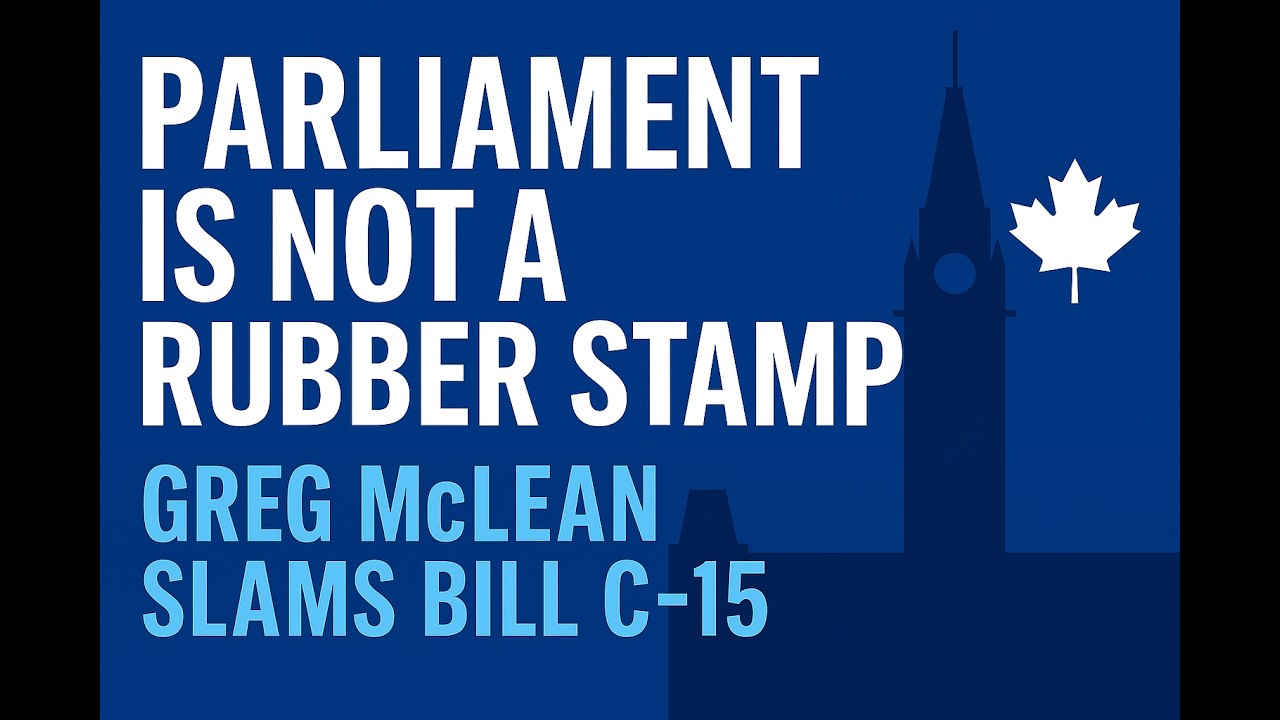 “Parliament Is Not a Rubber Stamp” — Greg McLean Slams Bill C‑15