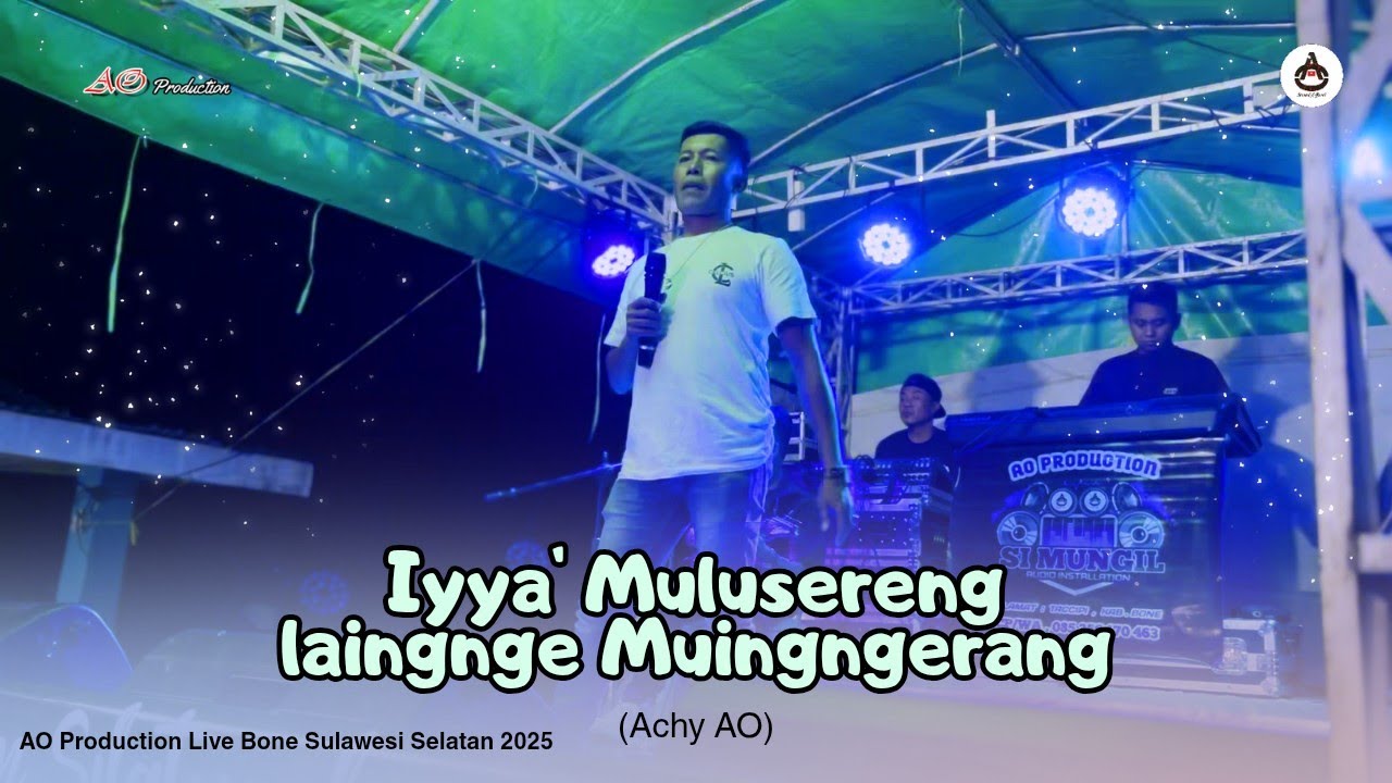 IYYA MULUSERENG LAINGNGE MUINGNGERANG X ACHY AO X AO PRODUCTION LIVE CINA BONE 2025 X SIMUNGIL AUDIO