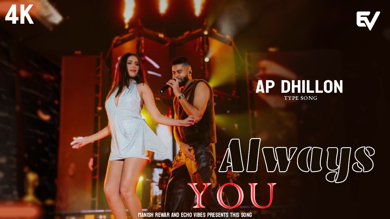 ALWAYS YOU - AP DHILLON TYPE ( OFFICIAL MUSIC VIDEO ) | G FLOW PRESENTS