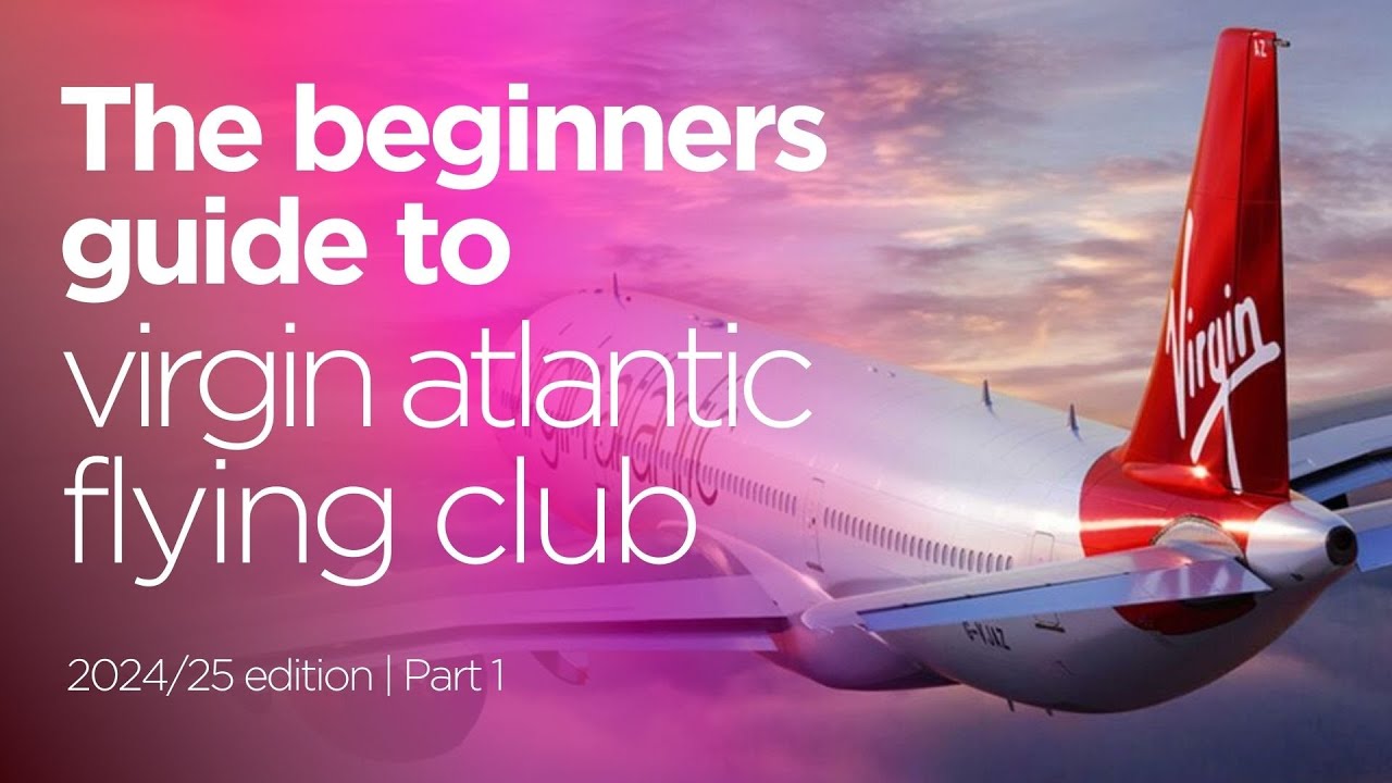 Аэроклуб Virgin Atlantic: всё, что нужно знать новичкам | Полное руководство