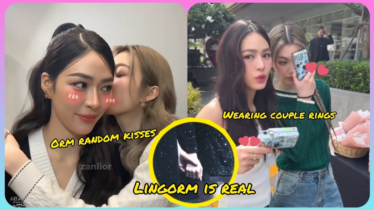 LINGORM || LING CONFIRMS BEING GIRLFRIEND WITH ORM || ORM KEEPS GIVING LING KISSES BEHIND CAMERAS 💋💋