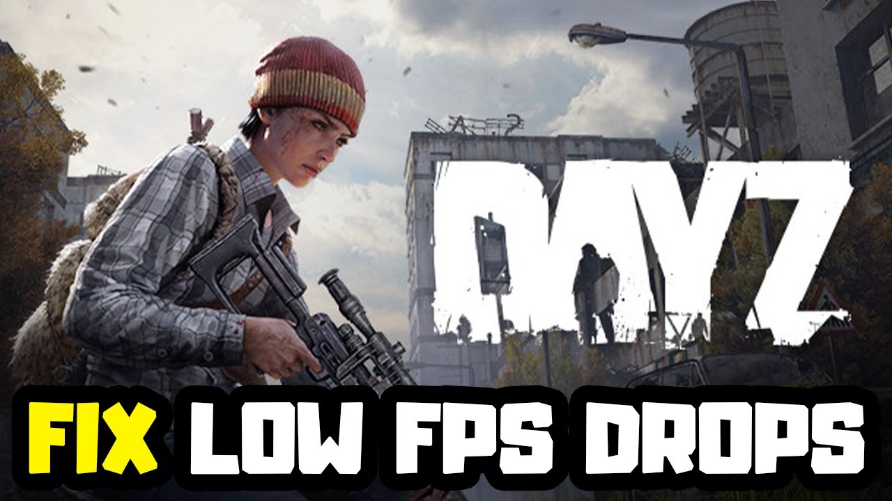 Как исправить падение FPS в DayZ | Повышение FPS