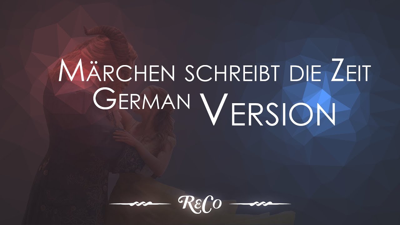 M&auml;rchen schreibt die Zeit - Duett Cover (beauty and the beast 2017 german version)