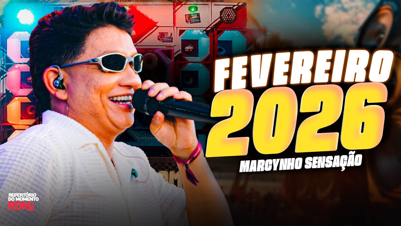 MARCYNHO SENSAÇÃO 2026 | REPERTÓRIO DE CARNAVAL | FEVEREIRO 2026