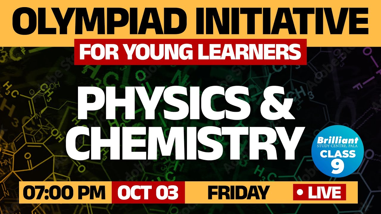 Olympiad Physics & Chemistry Class 9 | Brilliant Pala Live Session | Oct 3, 7 PM