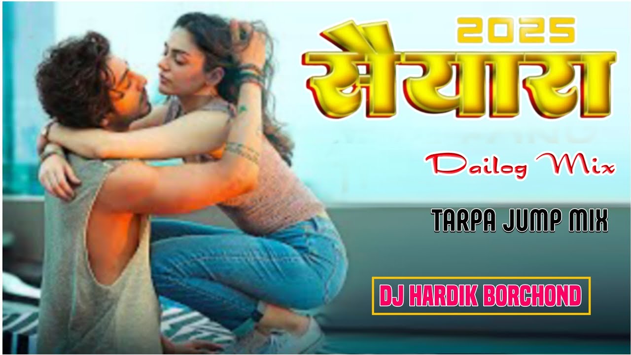 SAIYAARA TETLE SONG || DAILOG MIX || NEW INSTA TRENDING SONG || TARPA JUMP MIX || DJ HARDIK BORCHOND