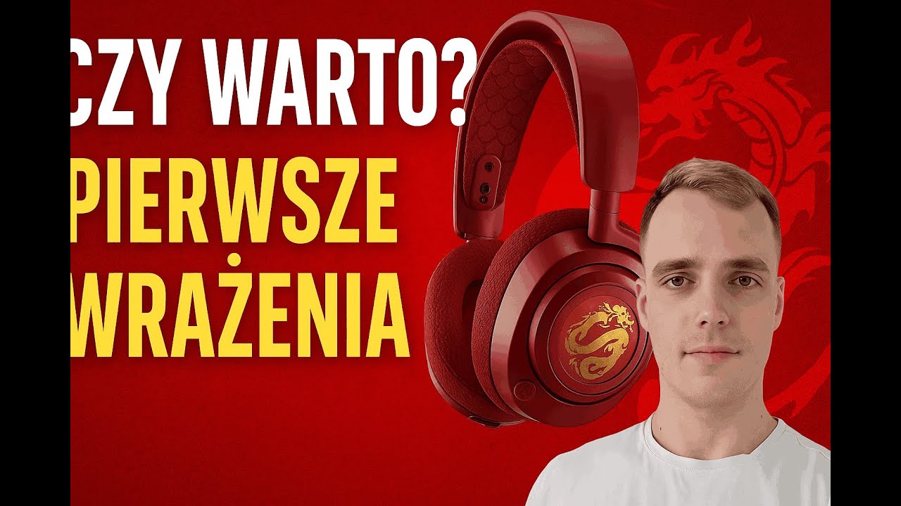 🎧🔥 Czy warto  SteelSeries Arctis Nova 7 Wireless – 🐉 moje pierwsze chwile z edycją Dragon 🐲✨