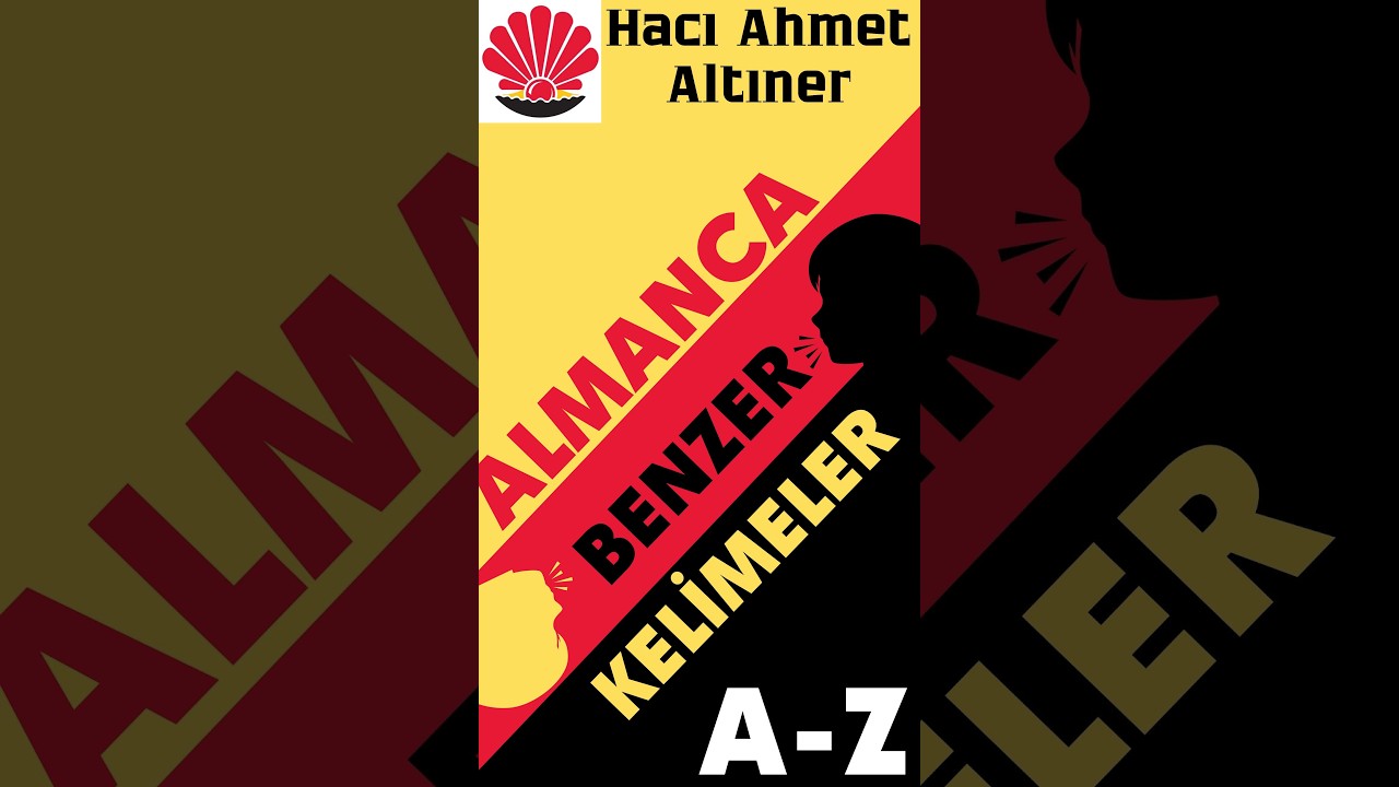 Almanca-Türkçe Benzer Kelimeler A-Z (Dikey Versiyon)