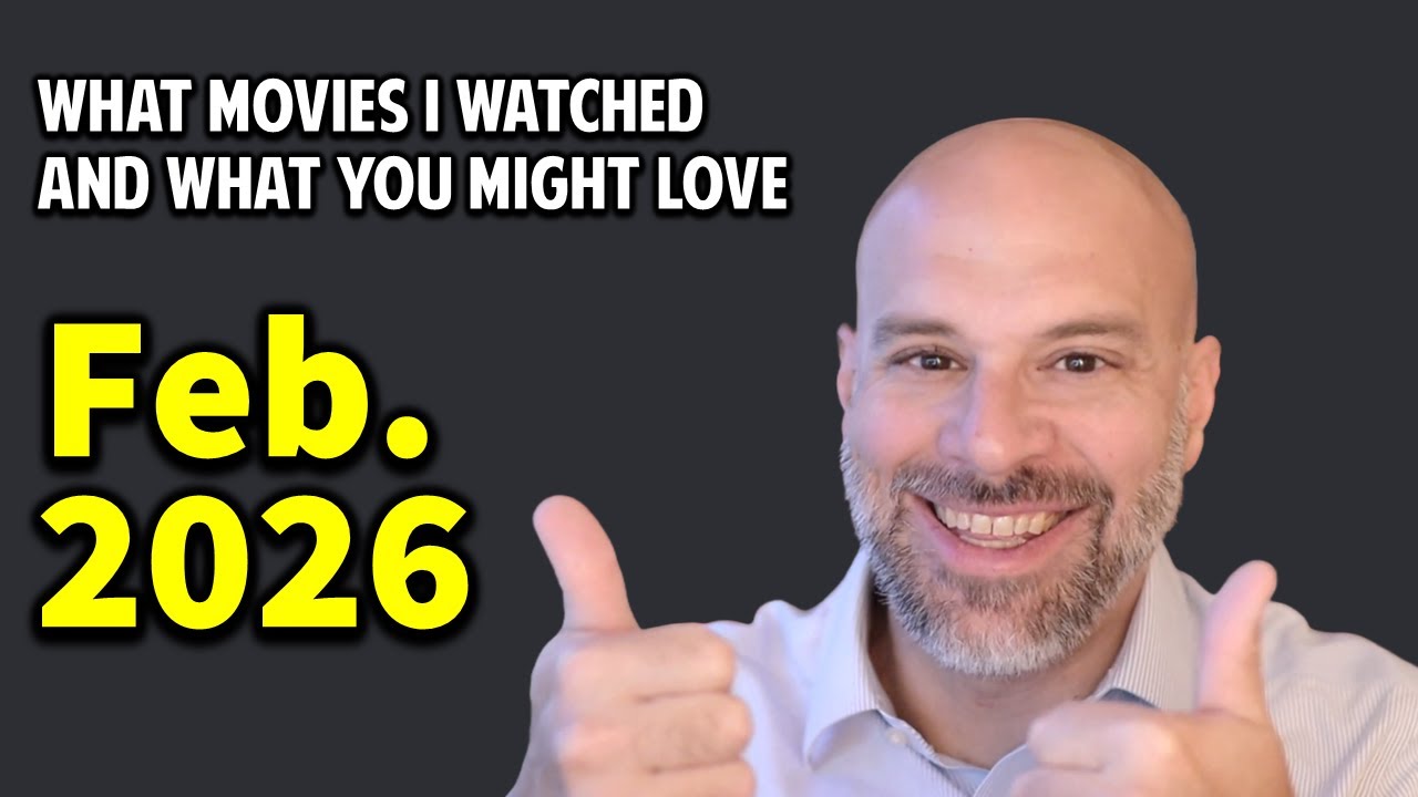 February 2026 -- What Movies to Watch on Streaming, and What I've Watched and Loved Recently