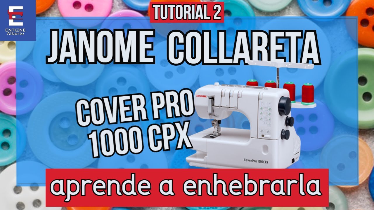 Collareta Janome -Enhebrado MEJOR EXPLICACION