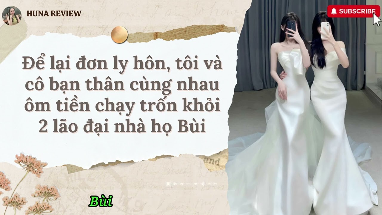 [AUDIO] ĐỂ LẠI ĐƠN LY HÔN, TÔI VÀ CÔ BẠN THÂN CÙNG NHAU ÔM TIỀN CHẠY TRỐN KHỎI 2 LÃO ĐẠI NHÀ HỌ BÙI