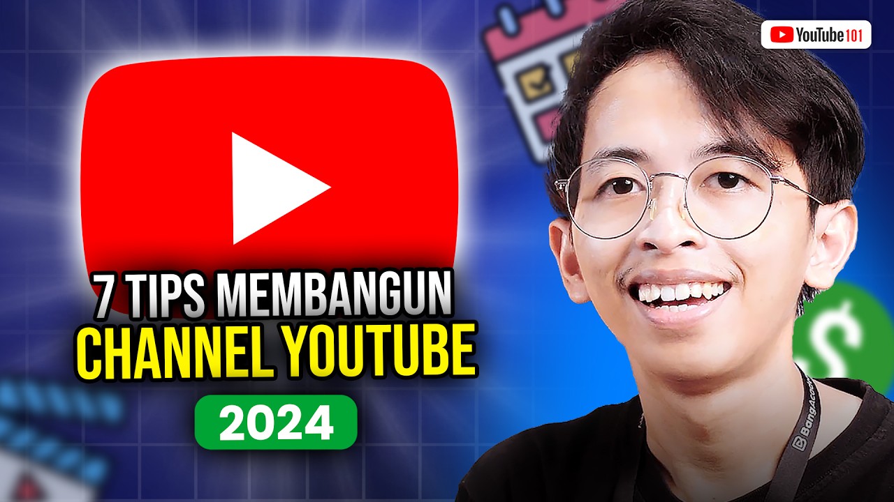 7 Tips Membangun Channel YouTube 2024 untuk Pemula - YouTube 101