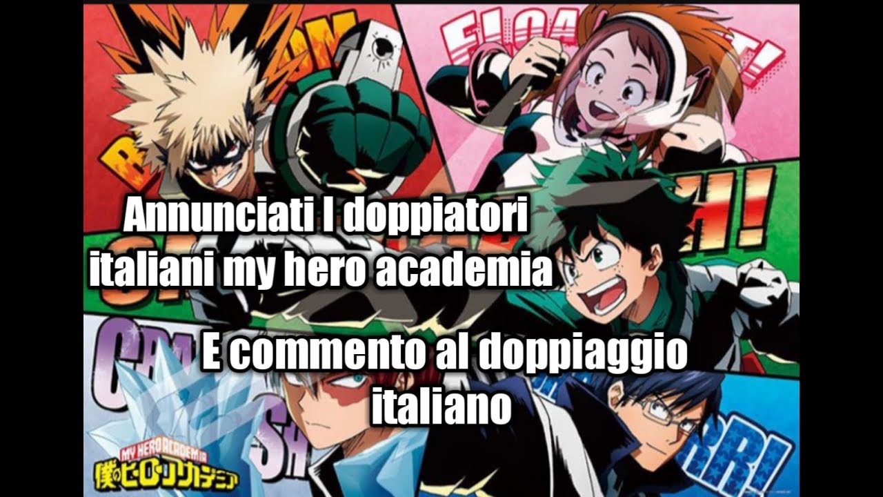 Annunciati I doppiatori italiani di my hero academia e commento al doppiaggio