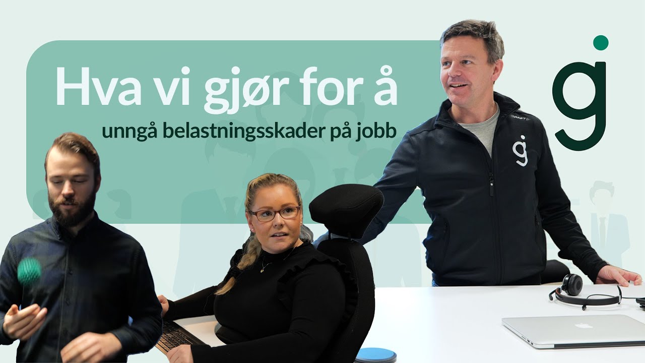 Hva vi gjør for å unngå belastningsskader på jobb | Grønn Jobb
