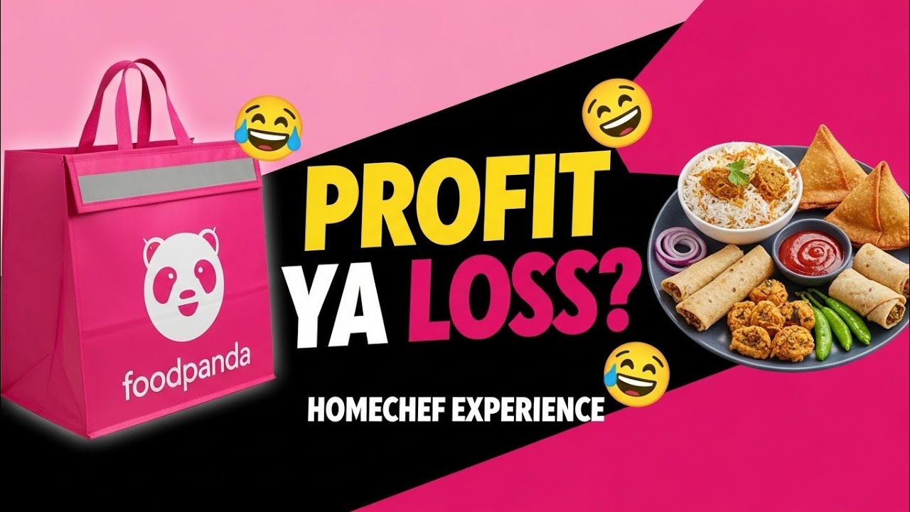 Foodpanda HomeChef Experience | Profit ya Sirf Loss? 