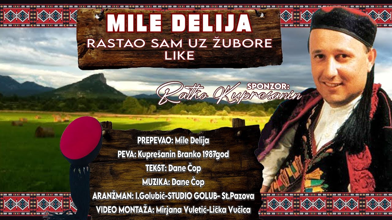 MILE DELIJA - Rastao sam uz žubore Like