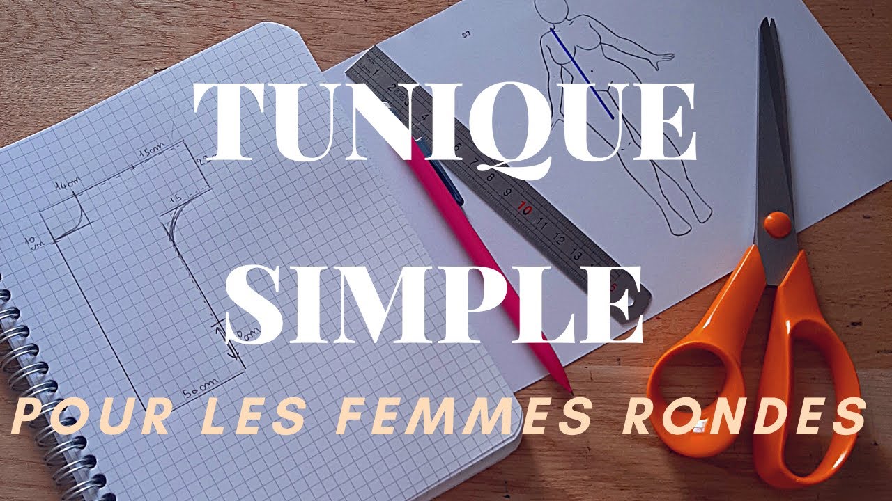 Comment créer le patron d'une tunique pour les femmes qui dépasse la taille 46 ?