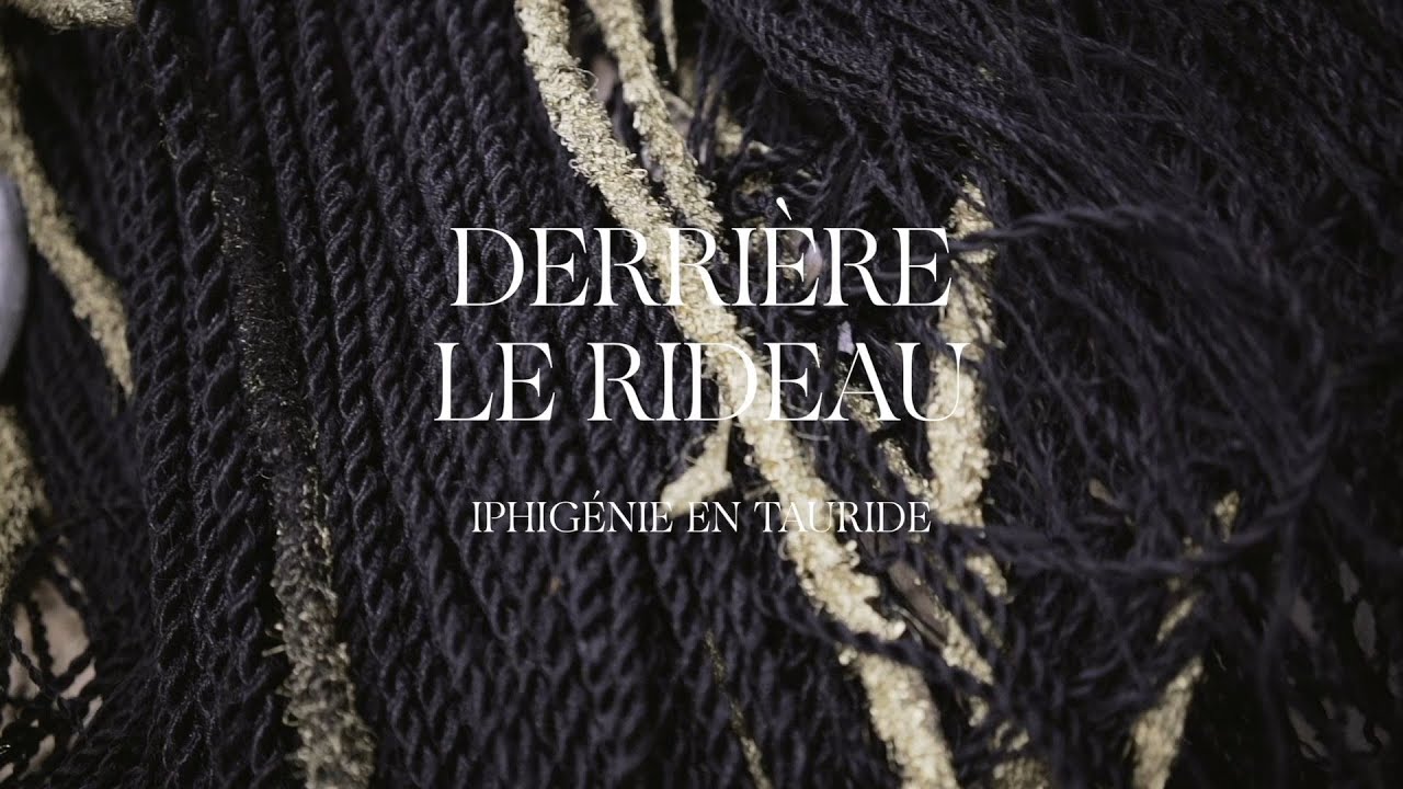 Derrière le rideau | Iphigénie en Tauride