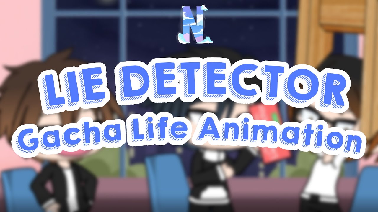 Lie Detector | Gachalife Animation | Naokizero_
