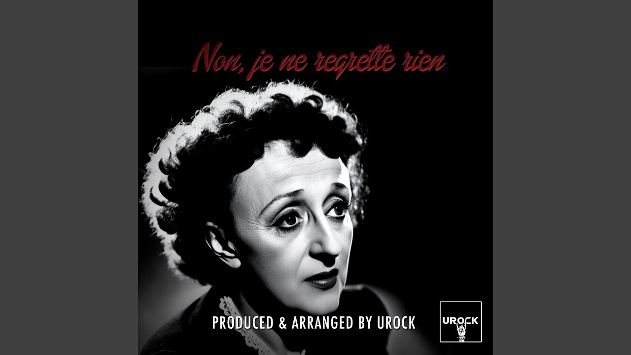 Non, je ne regrette rien