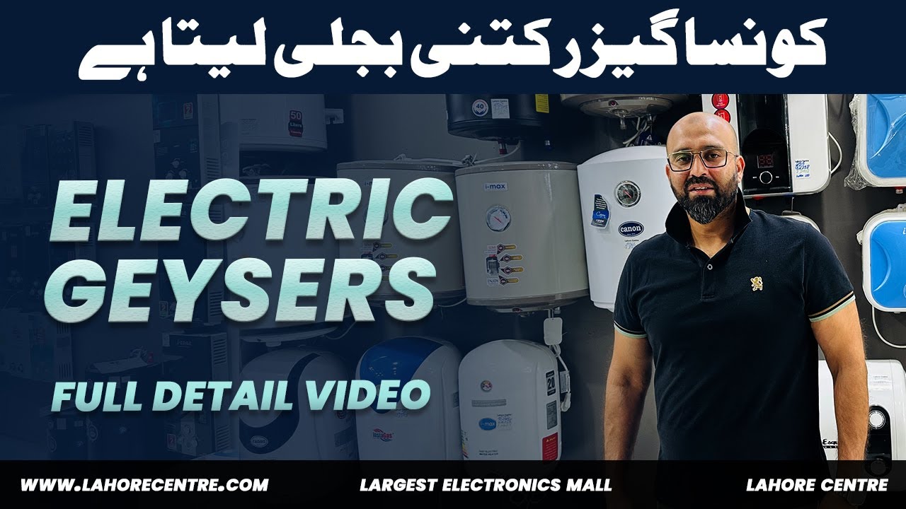 Best Electric Geysers in Pakistan | Instant Electric Geysers | Lahore Centre