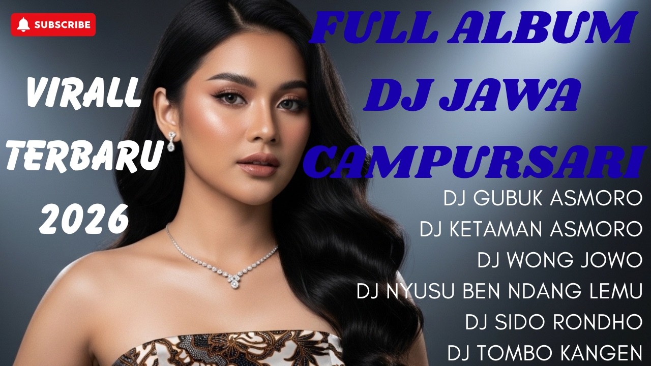 DJ JAWA CAMPURSARI | DJ GUBUK ASMORO | DJ KETAMAN ASMORO | VIRALL BASS NGELEWUNG