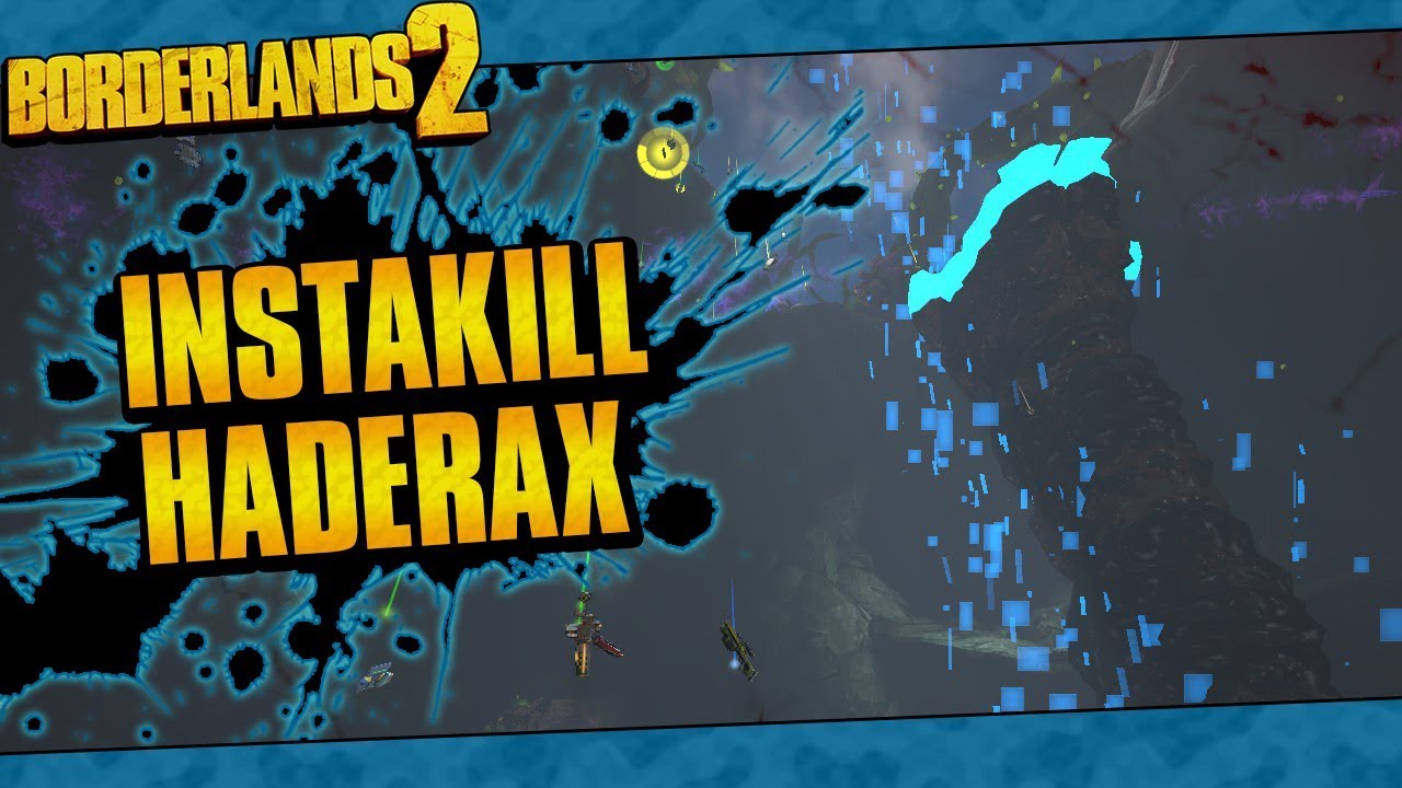 Borderlands 2 | How To Instakill Haderax With Maya