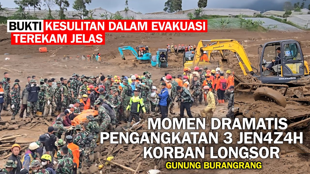 KLO TIDAK DILIPUT TDK ADA YG PERCAYA KESULITAN EVAKU4SI. 3 J3NAZ4H K0RBAN LONGSOR GUNUNG BURANGRANG