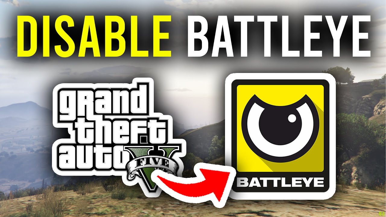 How To Disable Battleye In GTA 5 - Step By Step
