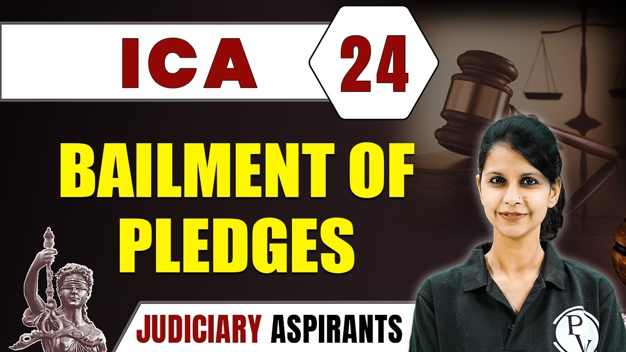 ICA 24 | Bailment of Pledges | CLAT, LLB & Judiciary Aspirants