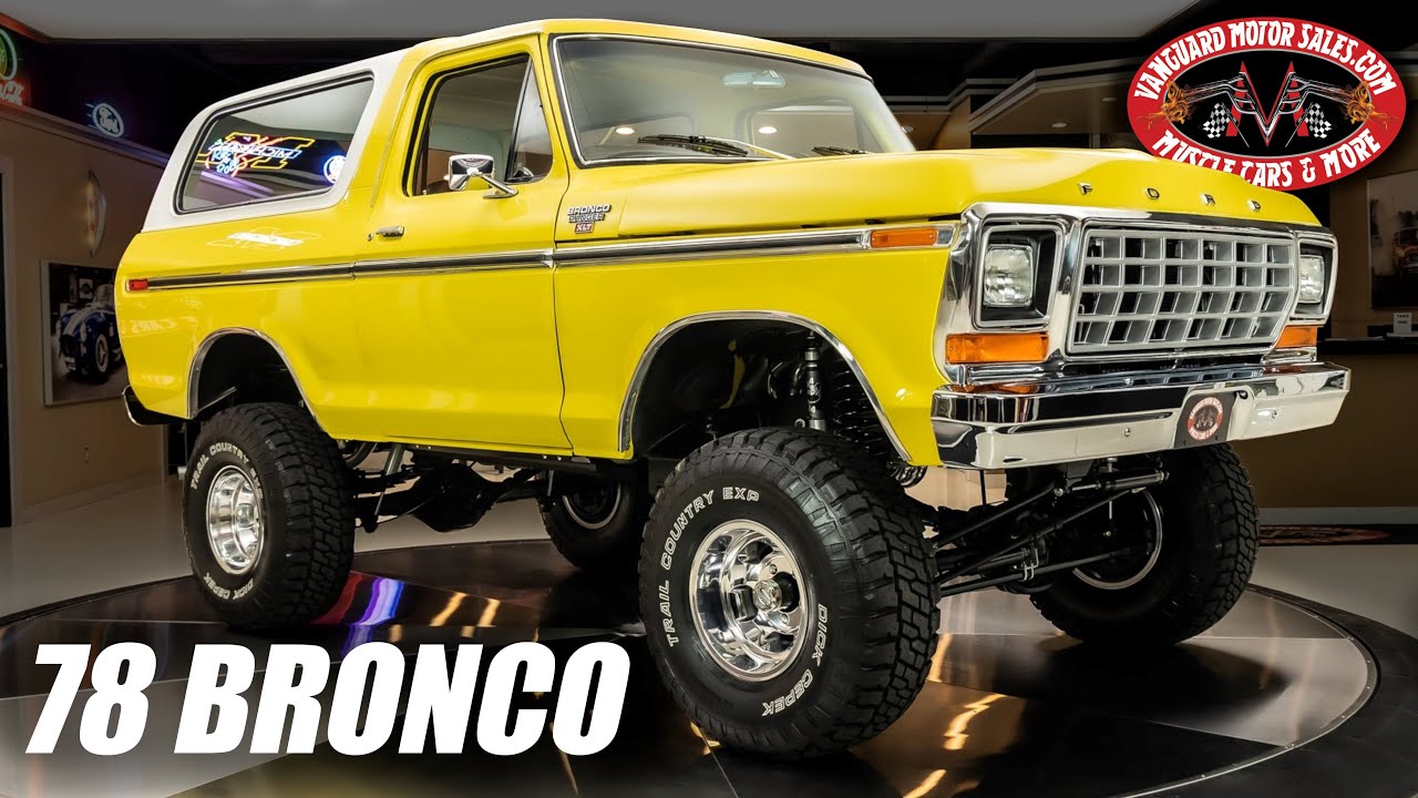 1978 Ford Bronco Ranger XLT 4X4 For Sale Vanguard Motor Sales 