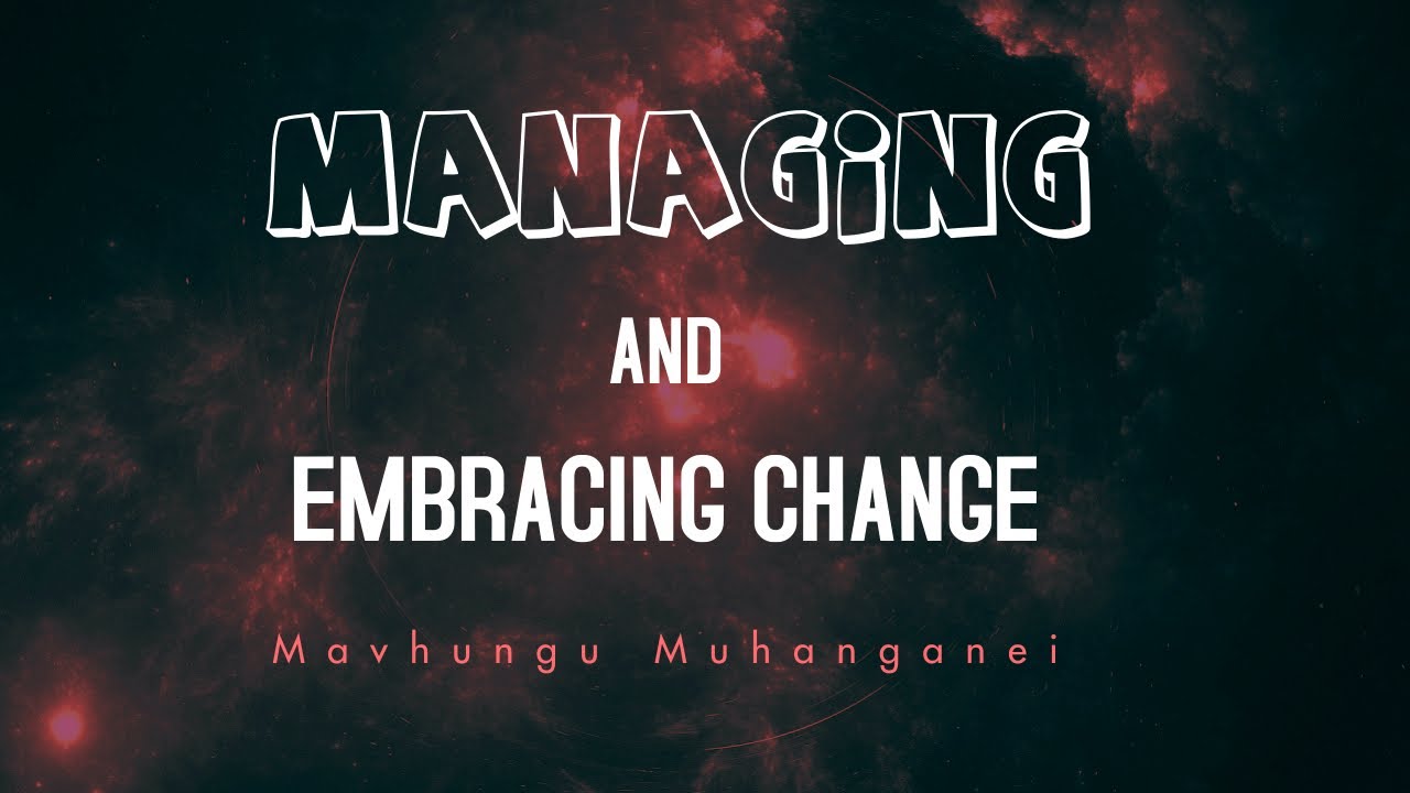 Managing and Embracing Change with Siphelele Xulu