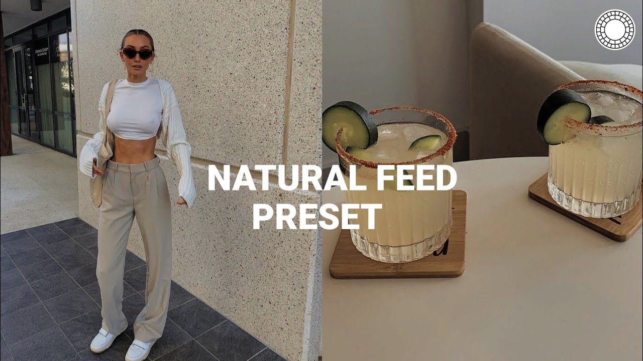 Natural Feed filter | Instagram feed | vsco filters