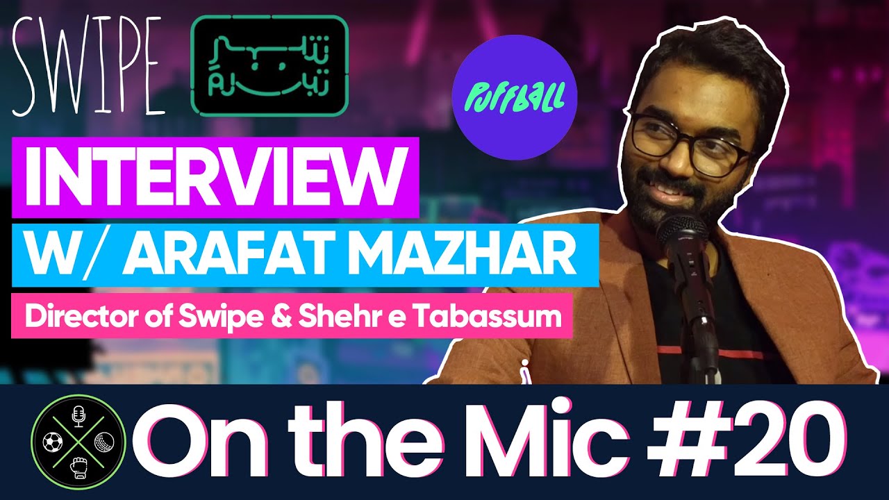 Arafat Mazhar on Swipe, Blasphemy Law & Authoritarian Societies | On the Mic #20