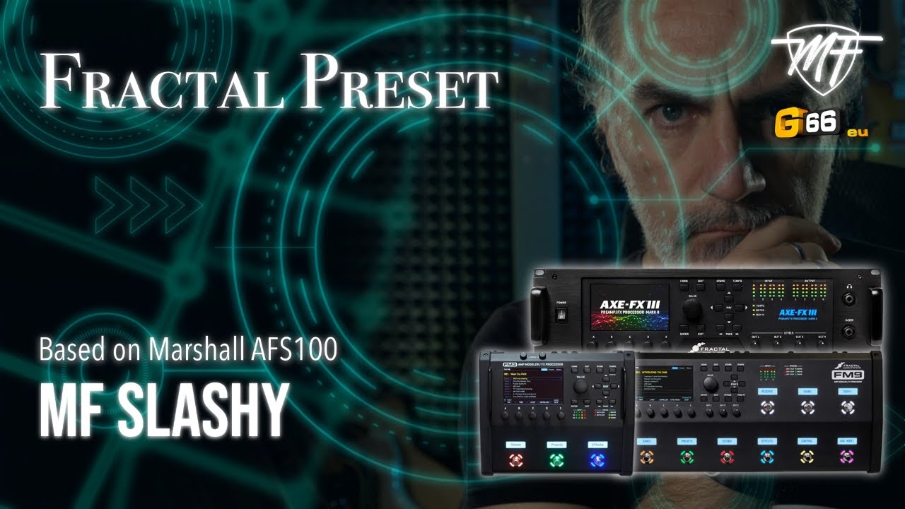 10 minutes Fractal Preset - MF SLASHY - Based on Marshall AFS100 - Slash Sound