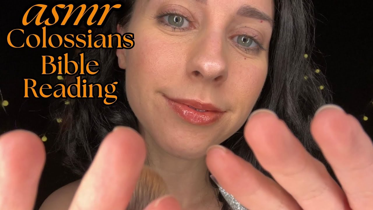 Christian ASMR-Bible Reading of Colossians🌹with Face Brushing & Touching*binaural*