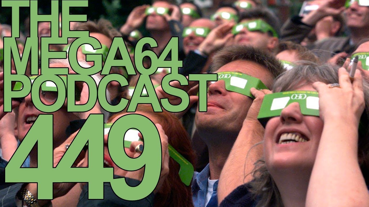 MEGA64 PODCAST: EPISODE 449
