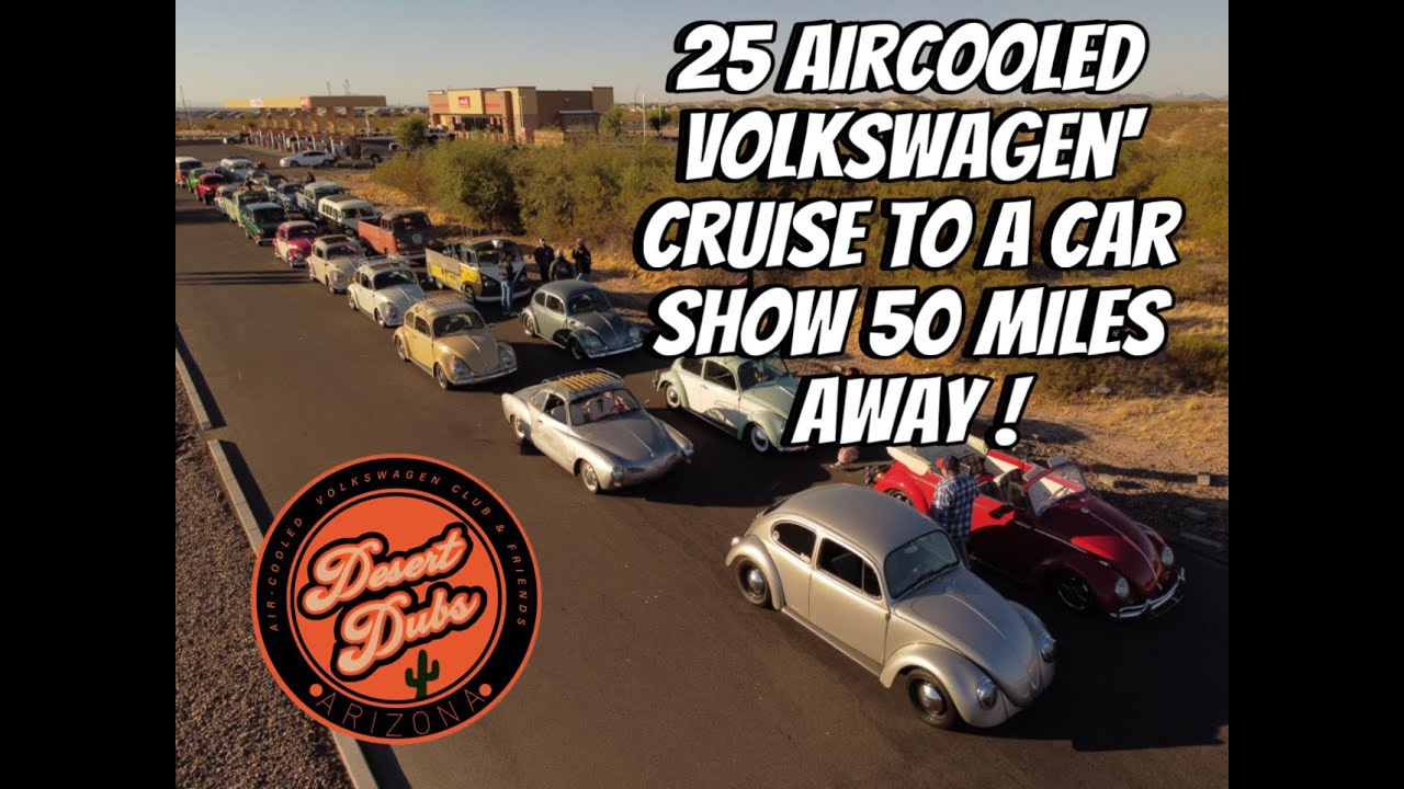 What its like to cruise a Air Cooled Volkswagen in Arizona! Desert Dubs VW Club !