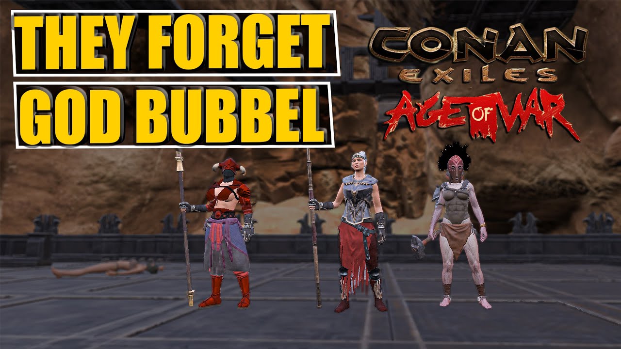 Unraidable Base Without God Bubble - He Forget About God Bubble : Conan Exiles Age Of War Raid & Pvp