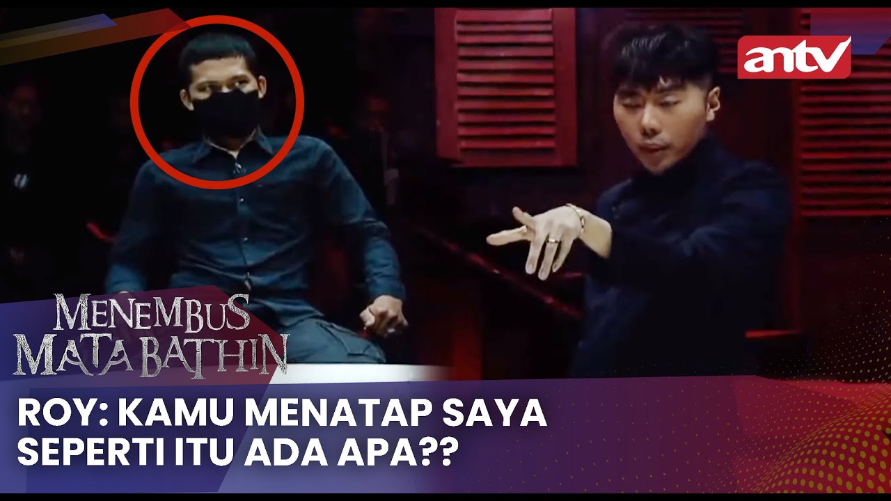Roy: Kamu Menatap Saya Seperti itu Ada apa?? | Menembus Mata Batin ANTV Eps 179 Full
