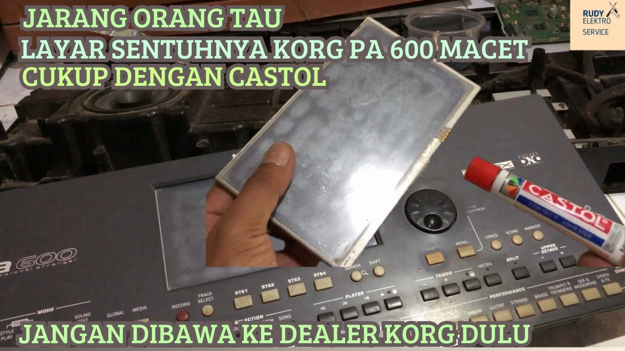 SEDIKIT ORANG TAU ,,LAYAR TOUCH SCREEN KYBOARD PA 600 KORG MACET TOTAL,,INI SOLUSINYA !!!