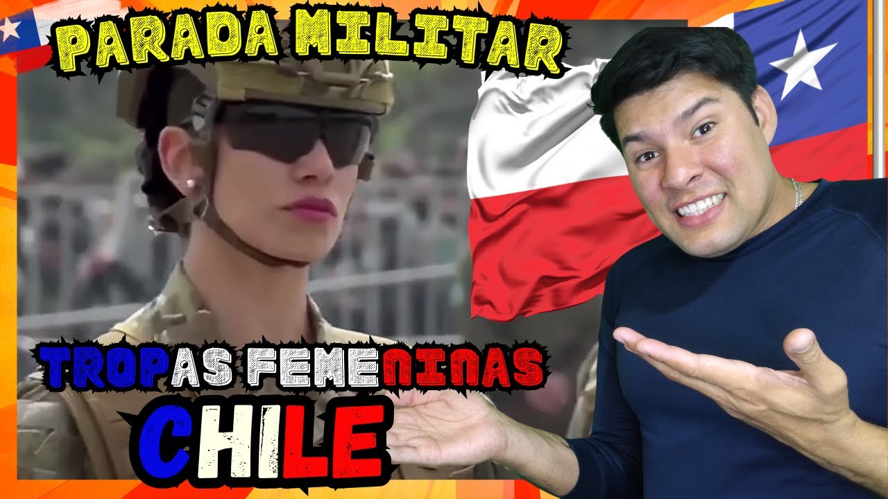 (REACCION) TROPAS FEMENINAS DE CHILE 2022 ★ Desfile Militar en el Día de Gloria del Ejército Chile