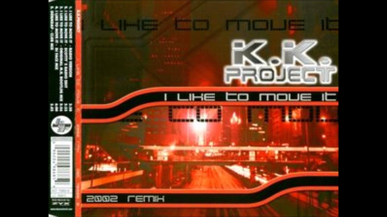 K.K. Project - I Like To Move It (2002) (Original M.K. Bootleg Mix)