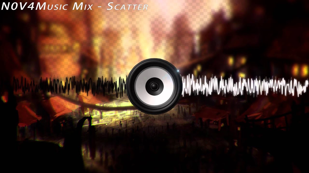 N0V4Music Mix -  Scatter *Bass boosted Trap, Dubstep and Mombah!*