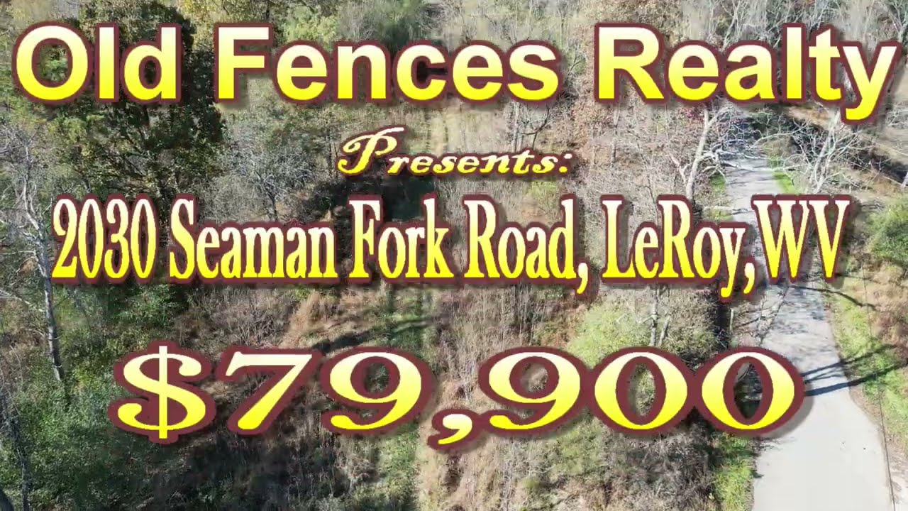 2030 Seaman Fork Road, LeRoy, WV 25252 (57 +/- Acres) $79,900.00
