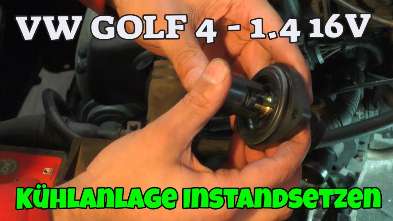 Kühlanlage instandsetzen - Golf 4 1.4 16 V