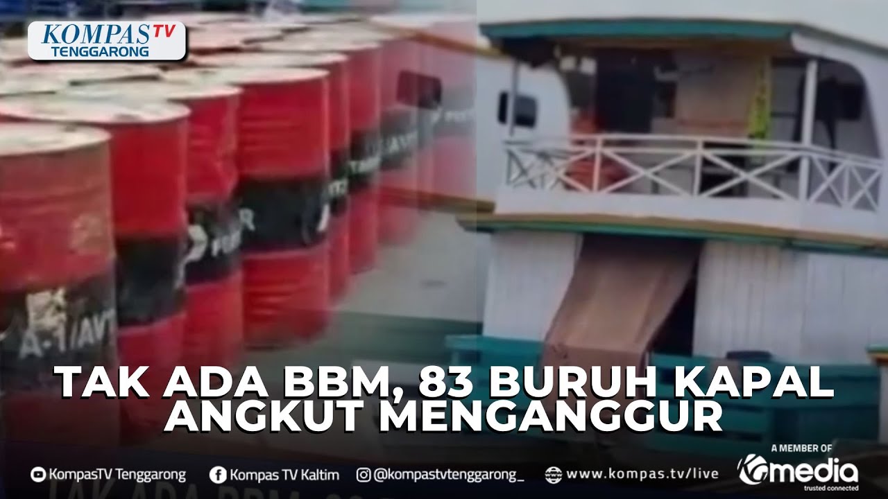 Tak Ada BBM, 83 Buruh Kapal Angkut di Samarinda Menganggur