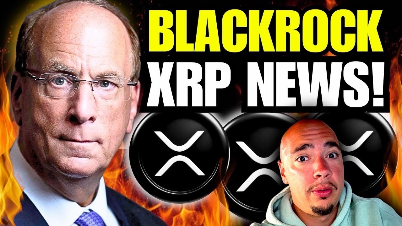 🔥BlackRock только что подтвердил это! Владельцам XRP нужно увидеть это прямо сейчас!🔥